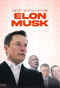 دانلود مستند Tech Billionaires: Elon Musk 202198823-1064554616