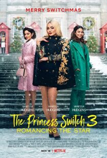 دانلود فیلم The Princess Switch 3 202198839-2040103778