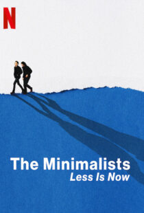 دانلود مستند The Minimalists: Less Is Now 202192783-1838674128