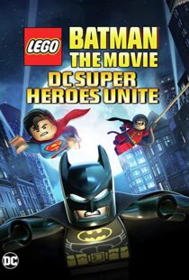 دانلود انیمیشن Lego Batman: The Movie – DC Super Heroes Unite 201398612-1032667810