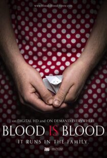 دانلود فیلم Blood Is Blood 201692609-135824401