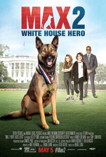 دانلود فیلم Max 2: White House Hero 201794438-1482192799