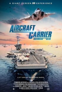 دانلود مستند Aircraft Carrier: Guardian of the Seas 201698870-1251589620