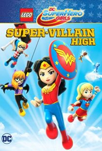 دانلود انیمیشن LEGO DC Super Hero Girls: Super-villain High 201892028-1201450002