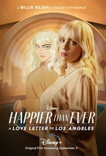 دانلود فیلم Happier Than Ever: A Love Letter to Los Angeles 202198913-1459841624