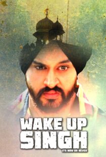 دانلود فیلم هندی Wake Up Singh 2016103517-947766889