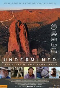 دانلود مستند Undermined – Tales from the Kimberley 2018105263-498794451