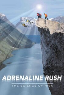 دانلود مستند Adrenaline Rush: The Science of Risk 2002110127-1114603926