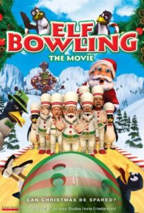 دانلود انیمیشن Elf Bowling the Movie: The Great North Pole Elf Strike 2006101353-1689992342