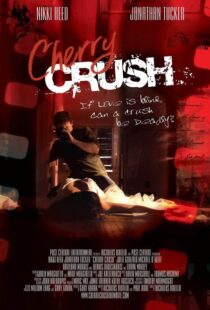 دانلود فیلم Cherry Crush 2007108675-54202806