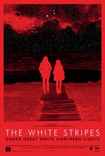 دانلود مستند The White Stripes Under Great White Northern Lights 2009109657-444704998