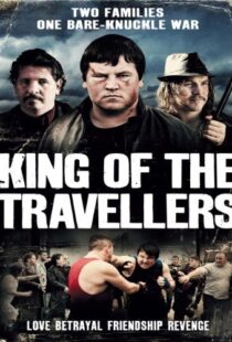 دانلود فیلم King of the Travellers 2012103078-62777491