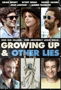 دانلود فیلم Growing Up and Other Lies 2014107183-1440706412