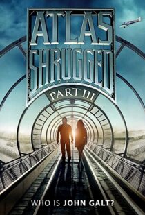 دانلود فیلم Atlas Shrugged: Who Is John Galt? 2014107575-1496641511