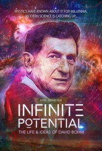 دانلود مستند Infinite Potential: The Life & Ideas of David Bohm 2020104171-769989651