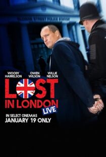 دانلود فیلم Lost in London 2017108271-1804972621