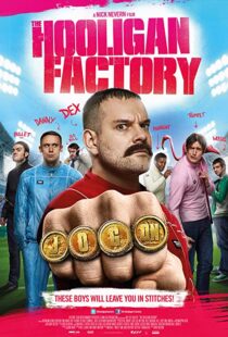 دانلود فیلم The Hooligan Factory 2014107302-802945134