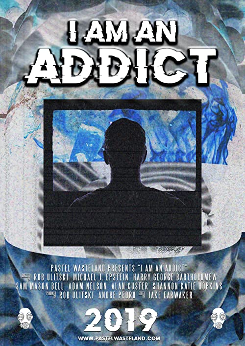 دانلود فیلم I Am an Addict 2019