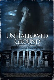 دانلود فیلم Unhallowed Ground 2015109026-896214110