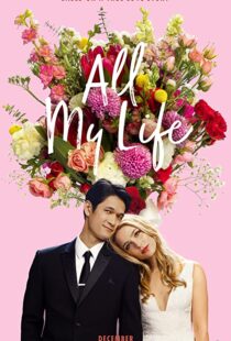 دانلود فیلم All My Life 2020100593-267943191