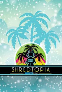 دانلود فیلم Shredtopia 2015101388-1548745989