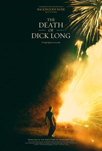 دانلود فیلم The Death of Dick Long 2019102440-392211719