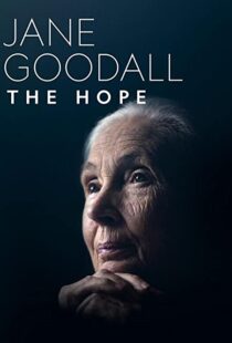 دانلود مستند Jane Goodall: The Hope 2020100883-449085364