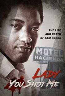 دانلود مستند Lady You Shot Me: Life and Death of Sam Cooke 2017103382-966817205