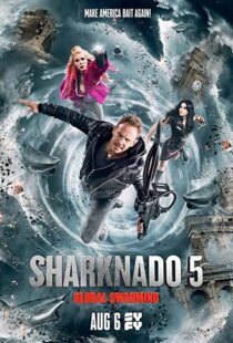 دانلود فیلم Sharknado 5: Global Swarming 2017114986-1771914400