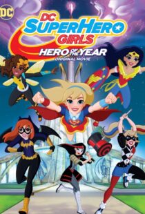 دانلود انیمیشن DC Super Hero Girls: Hero of the Year 2016110531-161110224