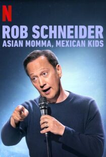 دانلود فیلم Rob Schneider: Asian Momma, Mexican Kids 2020111996-1125791910