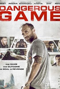 دانلود فیلم Dangerous Game 2017114773-1098996923