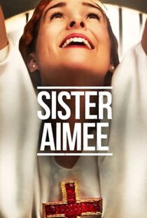 دانلود فیلم Sister Aimee 2019113895-1014880524