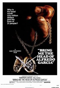 دانلود فیلم Bring Me the Head of Alfredo Garcia 1974112914-1259622901