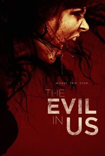 دانلود فیلم The Evil in Us 2016110986-850024673