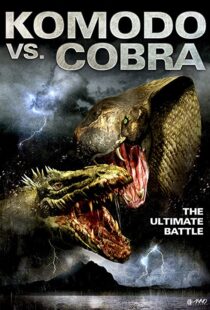 دانلود فیلم Komodo vs. Cobra 2005114017-379489067