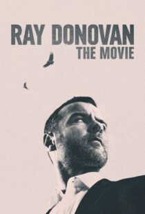 دانلود فیلم Ray Donovan: The Movie 2022114716-2065338113