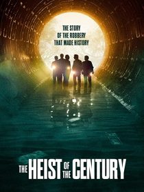 دانلود فیلم The Heist of the Century 2020195870-919923794