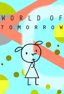 دانلود انیمیشن World of Tomorrow 2015199016-1352211556