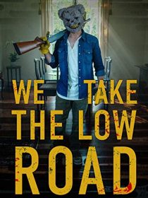 دانلود فیلم We Take the Low Road 201939668-841254843