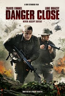 دانلود فیلم Danger Close 201929719-1671520529