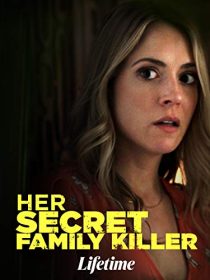 دانلود فیلم Her Secret Family Killer 201940044-623015398