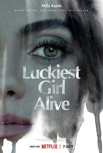 دانلود فیلم Luckiest Girl Alive 2022270910-850255367