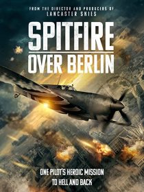 دانلود فیلم Spitfire Over Berlin 2022275562-79002693