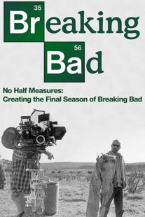 دانلود فیلم No Half Measures: Creating the Final Season of Breaking Bad 2013322524-369911942