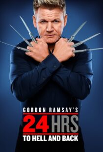 دانلود سریال Gordon Ramsay’s 24 Hours to Hell and Back324973-791428921