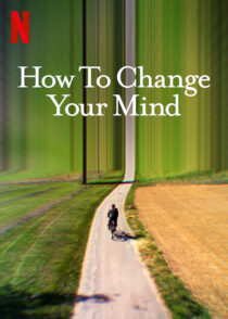 دانلود سریال How to Change Your Mind323735-1149683780