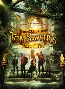 دانلود فیلم The Quest for Tom Sawyer’s Gold 2023329033-1954957592