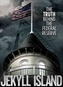 دانلود فیلم Jekyll Island, the Truth Behind the Federal Reserve 2013323378-999709253