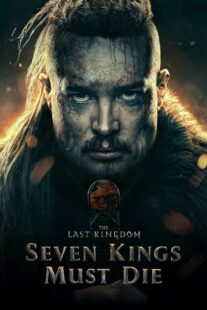 دانلود فیلم The Last Kingdom: Seven Kings Must Die 2023330533-1743391297